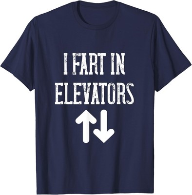 I Fart In Elevators Funny Technician Lift Buttons Operator T-Shirt Hoodie