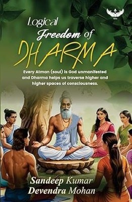 Logical Freedom of Dharma Dr. Sandeep Kumar & Prof. Devendra Mohan Paperback bra
