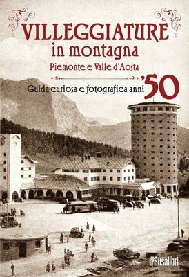 Buch - Urlaub in den Bergen. Piemont Und Aostatal. Curiosa E Fot Guide