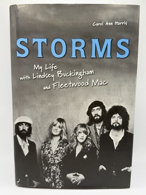Storms: My Life with Lindsey Buckingham and Fleetwood Mac by Carol Ann Harris