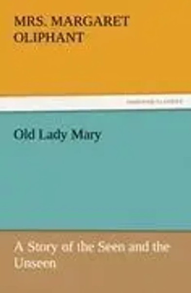 Margaret Oliphant | Old Lady Mary | Taschenbuch | Englisch (2011) | 92 S.-image