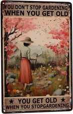 You Don't Stop Gardening Vintage Garden Tin Metal Signs Home D cor 8x12