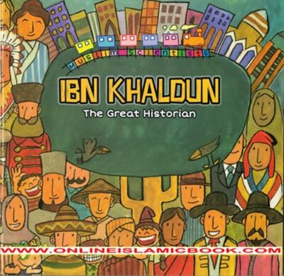 Ibn Khaldun: The Great Historian (Muslim Scientist Series) By Ali Gator