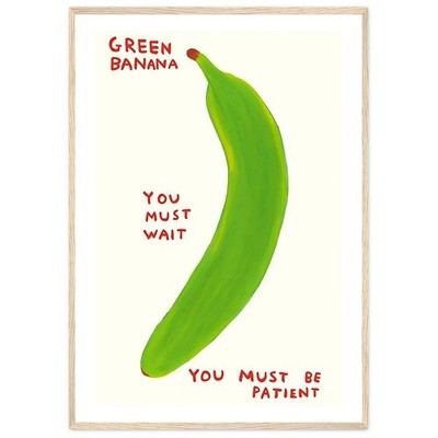 David Shrigley Print Green Banana You Must Wait Kitchen Wall Art Banana Quote Wa