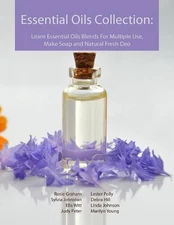 Essential Oils Collection: Learn Essential Oils Blends For Multiple Use, Make So