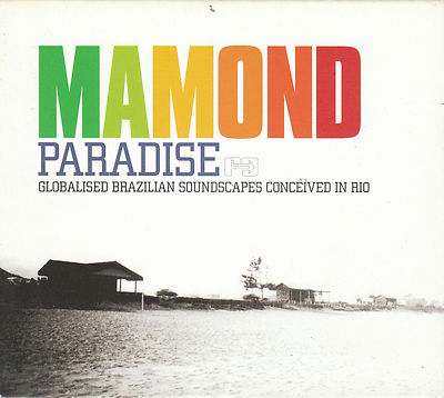 MAMOND Paradise CD 2002 Brazilian Sounds from Rio FARO068 Latin SAMBA Funk @ NEW