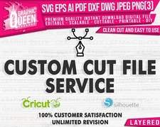 Personalized Service I made your Custom digital file vector format Cricut SVG