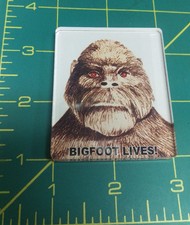 Bigfoot LIVES Acrylic Magnet unique Sasquatch collectible! made in the USA