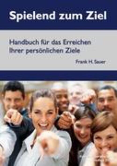 Thumbnail - Spielend Zum Ziel Handbuch Für Das Erreichen Ihrer Persönlichen Ziele