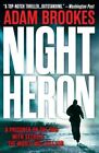 Night Heron by Adam Brookes (Paperback / softback, 2015)