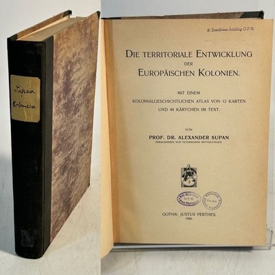 Die territoriale Entwicklung der europäischen Kolonien. Mit einem kolonialgeschi