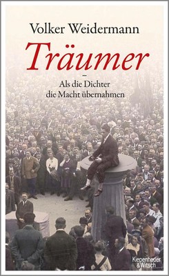 Träumer - Als die Dichter die Macht übernahmen | Volker Weidermann | Buch | 2017