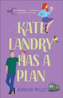 Rebekah Millet Kate Landry Has a Plan (Paperback) Beignets for Two