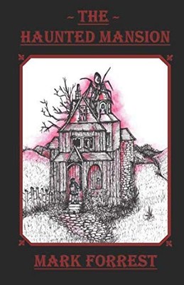 The Haunted Mansion: 1 (Charlotte Ent..., Forrest, Mark