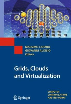 Grids, Clouds and Virtualization (Computer Communications and Networks) by 