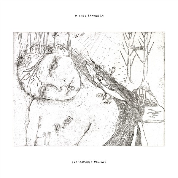 Michel Banabila Unspeakable Visions (Vinyl LP)