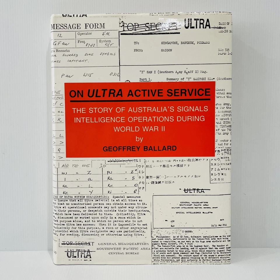 On Ultra Active Service Australia’s Signals Intelligence WW2 - Geoffrey Ballard - image 2 of 4