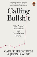Carl T. Bergstrom - Calling Bullshit The Art Of Scepticism In A Data - G245Z