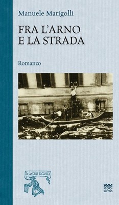 Buch - Manuele Marigolli - Zwischen Arno und Straße - Sarnus