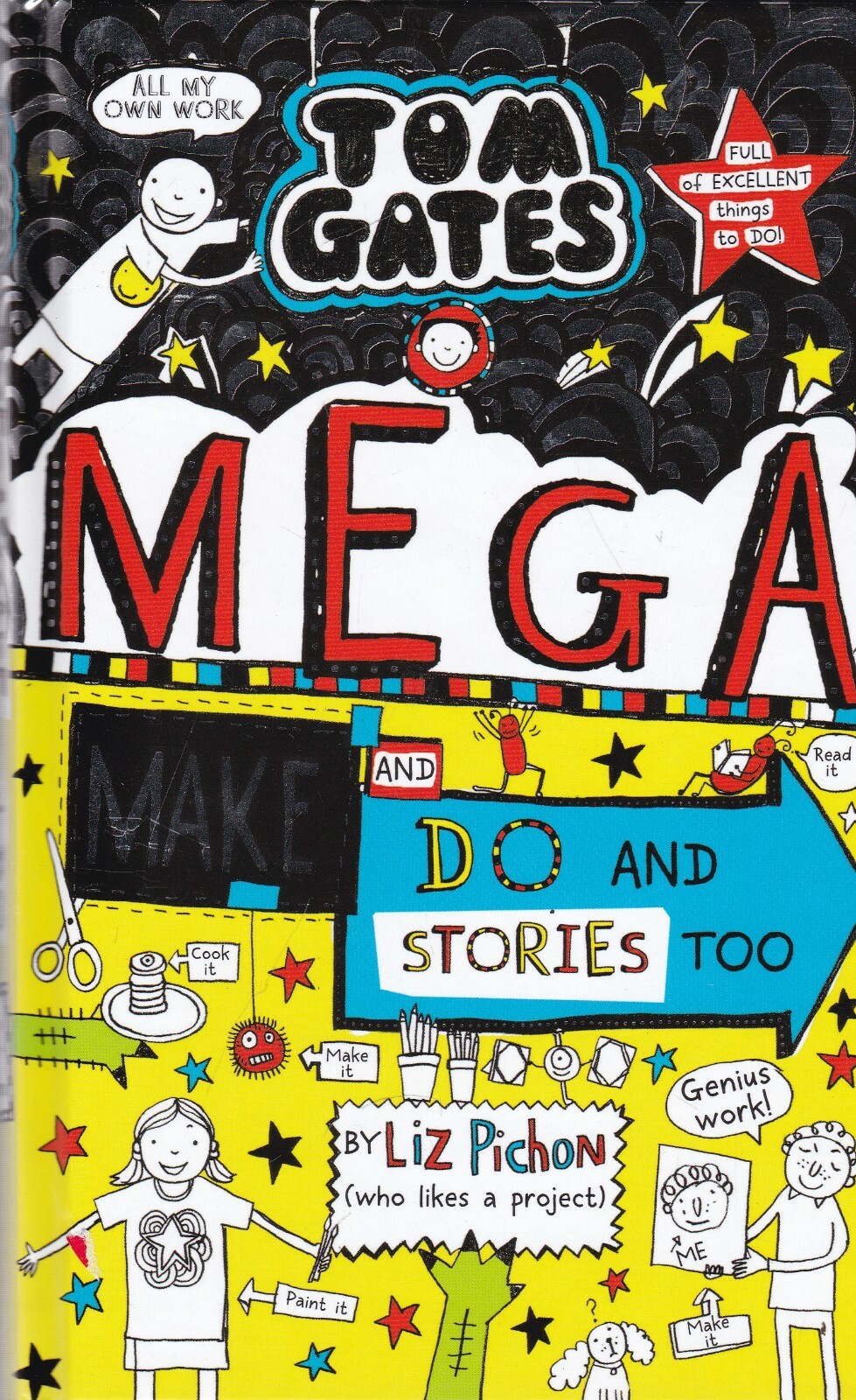 Tom Gates Mega Make and Do and Stories Too! Hardcover Book by Liz Pichon