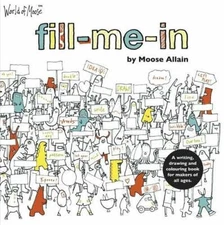 The World of Moose Fill Me in By Allain Moose