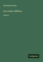 Alexandre Dumas | Les Crimes CéLèBres | Taschenbuch | FranzöSisch (2025)