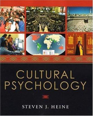 Cultural Psychology by Heine, Steven J.