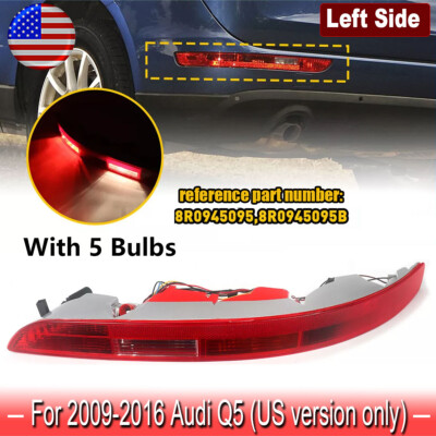Driver Side For 2009-2016 Audi Q5 Reverse Tail Lamp Rear Bumper Reflector Light