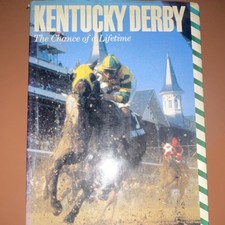 Kentucky Derby: The Chance of a Lifetime Hardcover by Hirsh & Bolua Horse Racing