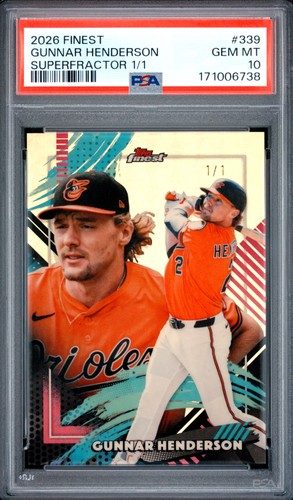 2026 TOPPS FINEST SUPERFRACTOR 1/1 #339 GUNNAR HENDERSON 1/1 PSA 10