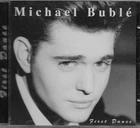 Michael Buble - First Dance - MEGA RARE 1st CD Release 1996 - SA96478 Canada