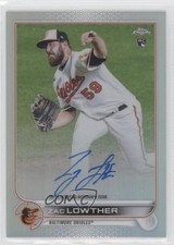 2022 Topps Chrome Rookie Auto Refractor 165/499 Zac Lowther #RA-ZL Auto ni4