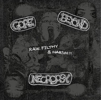Gore Beyond Necropsy   Raw, Filthy & Harsh!!! (Diehard 2 with Slipmat) F.O.A.D.