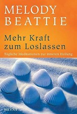 Melody Beattie Mehr Kraft zum Loslassen: Tägliche Meditationen zur i (Paperback)