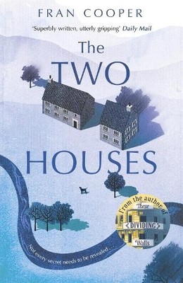 The Two Houses: a gripping novel of buried secrets an by Cooper, Fran 1473641594