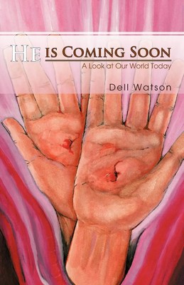 Dell Watson | He Is Coming Soon | Taschenbuch | Englisch (2011)
