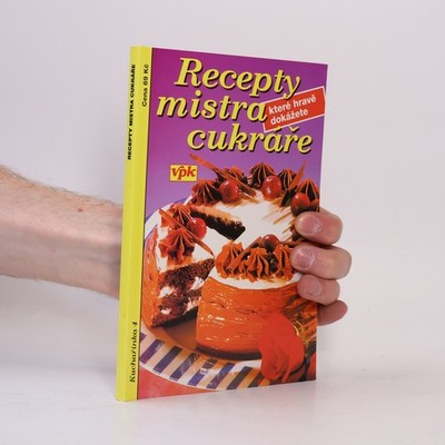 Recepty mistra cukráře  |  Jiří Kareš