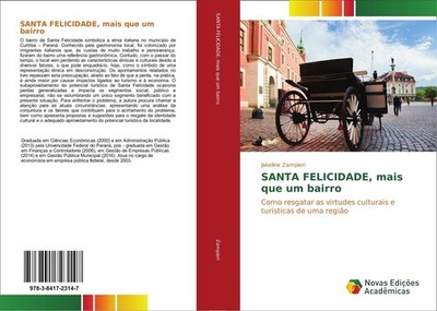 SANTA FELICIDADE, mais que um bairro Jakeline Zampieri