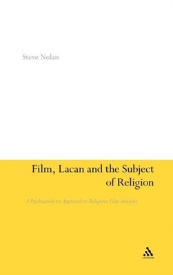 Nolan - Film Lacan and the Subject of Religion  A Psychoanalytic Appr - X555z