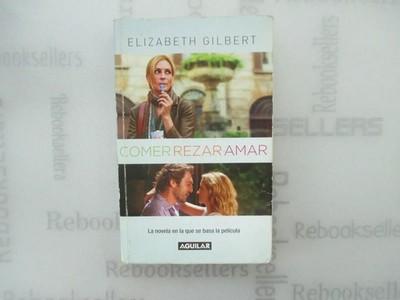 Comer Rezar y Amar