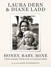 Honey, Baby, Mine: A Mother and Daughte..., Ladd, Diane