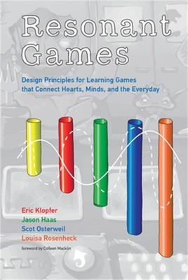 Resonant Games: Design Principles for Learning Games that Connect Hearts, Minds,