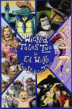Wicked Tales Two: Even Wickeder Tales - Wicke, Ed