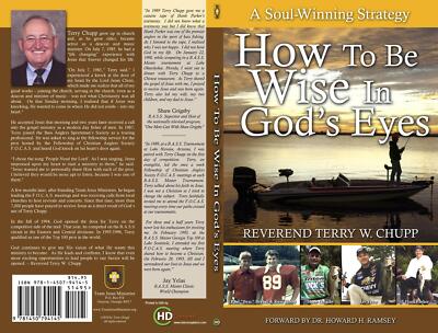 How To Be Wise In God's Eyes [Paperback] Reverend Terry W. Chupp