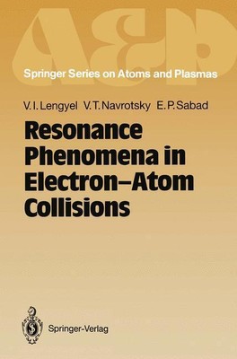 Resonance Phenomena in Electron-Atom Collisions | Buch | 9783642845185