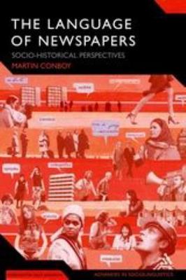 Language of Newspapers : Socio-Historical Perspectives, Paperback by Conboy, ...