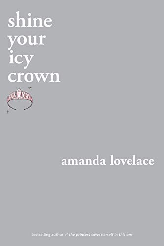 shine your icy crown (you are your own fairy tale),Amanda Lovela