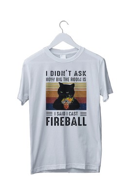 I Said I Cast Fireball Funny Black Cat D20 RPG Gamer T Shirt S M L XL 2 3 4 XL 
