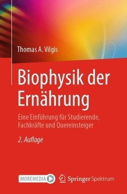 Thomas A. Vilgis Biophysik der Ernährung (Paperback) (UK IMPORT)