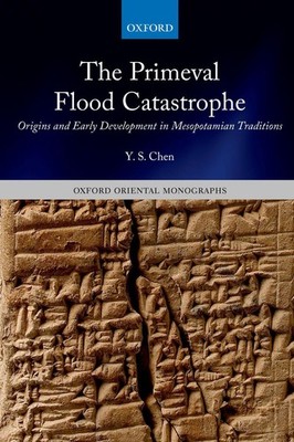 The Primeval Flood Catastrophe: Origins and Early Development in Mesopotamian Tr